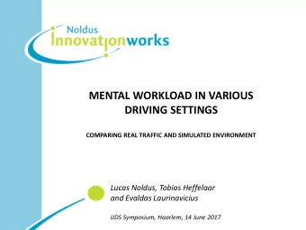 MENTAL WORKLOAD IN VARIOUS  DRIVING SETTINGS  COMPARING REAL TRAFFIC AND SIMULATED ENVIRONMENT