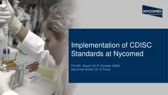 Implementation of CDISC  Standards at Nycomed  PhUSE, Basel (19-21 October 2009)  Nycomed GmbH, Dr.