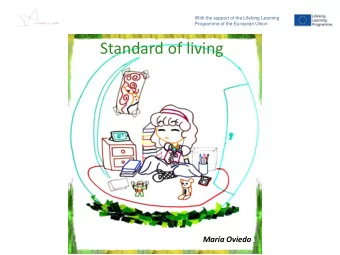 Standard of living  Mara Oviedo  Employment  Sooner or later, a woman will want to start to