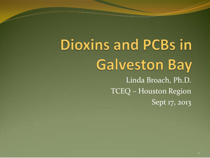 linda broach ph d tceq houston region sept 17 2013