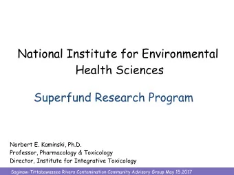 National Institute for Environmental  Health Sciences  Superfund Research Program  Norbert E.