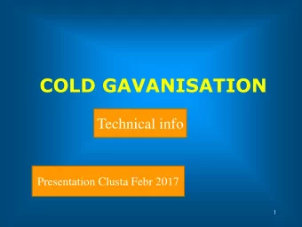 COLD GAVANISATION  Technical info  Presentation Clusta Febr 2017  1  CATHODIC PROTECTION  (PAINT)