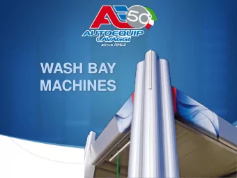 WASH BAY  MACHINES  Objective  To develop technological self-service wash bay machines capable of