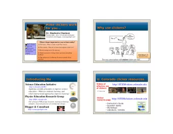 Make clickers work  Make clickers work  Why use clickers?  Why use clickers?  for you...  for