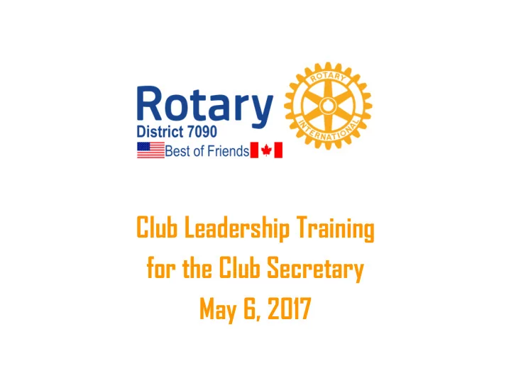 club leadership training for the club secretary may 6