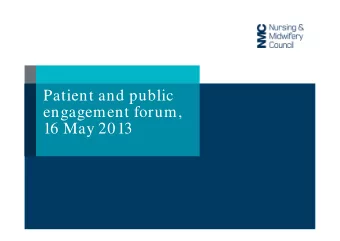 Patient and public  engagement forum,  16 May 2013  Update on new  Council  Mark Addison  Chair