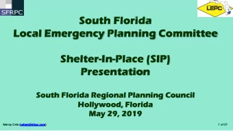 South Florida  Local Emergency Planning Committee  Shelter-In-Place (SIP)  Presentation  South