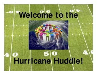Welcome to the  Hurricane Huddle!  Get out your smart phone, tablet or laptop to  try recommended