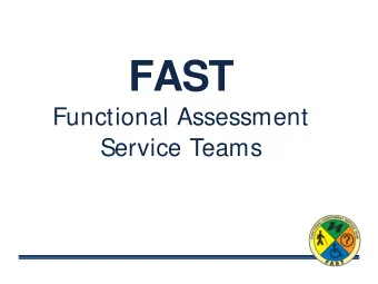 The FAST concept started in 2006,  involving these departments and  organizations in California: