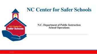 NC Center for Safer Schools  N.C. Department of Public Instruction  School Operations  03/21/2018