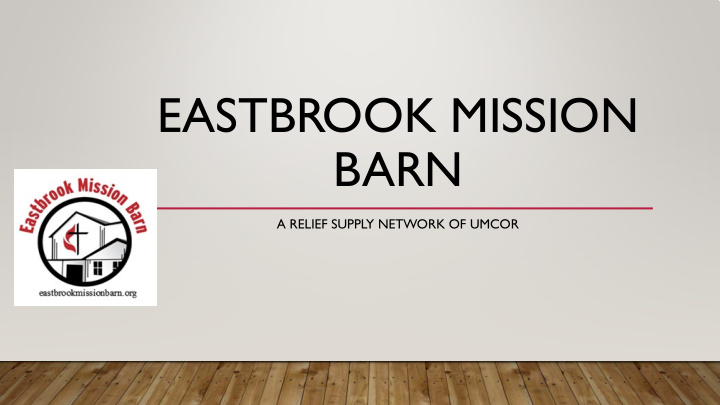 eastbrook mission barn
