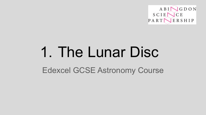 1 the lunar disc