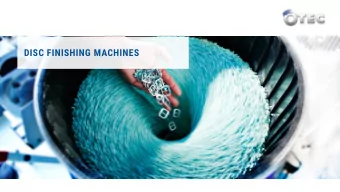 DISC FINISHING MACHINES  DISC FINISHING MACHINES  Application  Processing of small parts