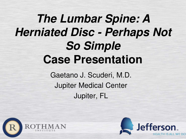 the lumbar spine a herniated disc perhaps not so simple
