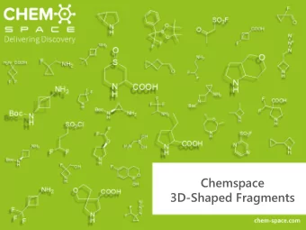 Chemspace  3D-Shaped Fragments  Description  The shape of the molecule is an important factor in