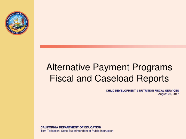 alternative payment programs fiscal and caseload reports