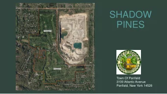 SHADOW  PINES  Town Of Penfield  3100 Atlantic Avenue  Penfield, New York 14526  SHADOW PINES