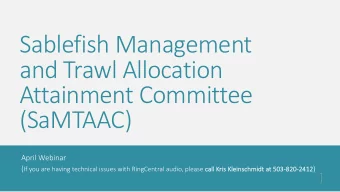 Sablefish Management  and Trawl Allocation  Attainment Committee  (SaMTAAC)  April Webinar ( If you