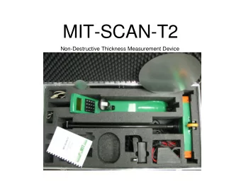 MIT-SCAN-T2  Non-Destructive Thickness Measurement Device  INSTRUMENT CAPABILITIES  Can measure