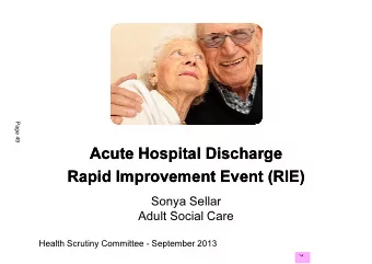 Acute Hospital Discharge  Acute Hospital Discharge  Rapid Improvement Event (RIE)  Rapid