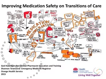 Improving Medication Safety on Transitions of Care  Ged Hawthorn-Snr Clinical Pharmacist Education