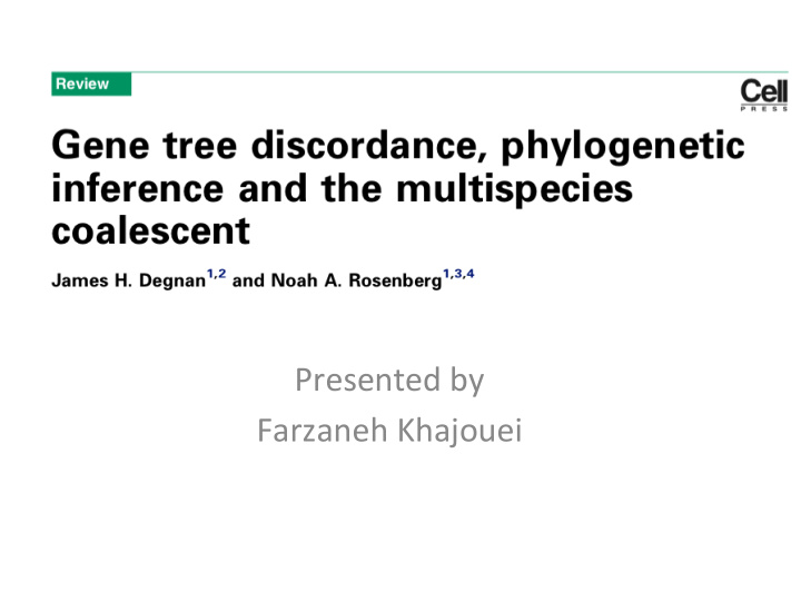 presented by farzaneh khajouei the mul7species coalescent