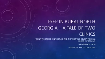 PrEP IN RURAL NORTH  GEORGIA  A TALE OF TWO  CLINICS  THE LIVING BRIDGE CENTER (TLBC) AND THE