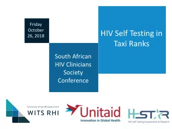 Taxi Ranks  South African  HIV Clinicians  Society  Conference  Aim  Providing a supplementary