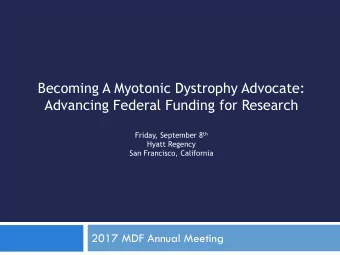 Becoming A Myotonic Dystrophy Advocate:  Advancing Federal Funding for Research Friday, September 8