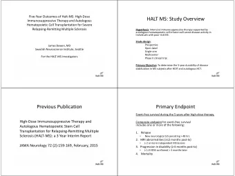 HALT MS: Study Overview Immunosuppressive Therapy and Autologous Hematopoietic Cell Transplantation