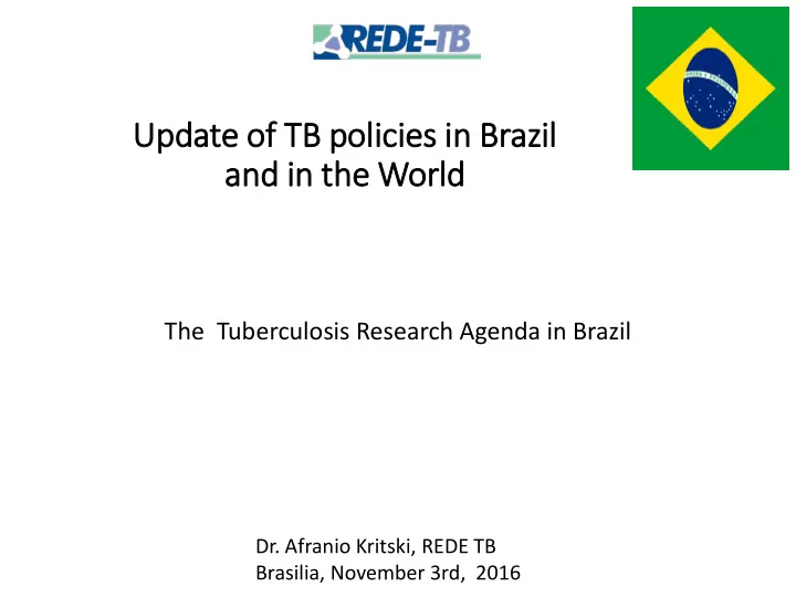 the tuberculosis research agenda in brazil dr afranio