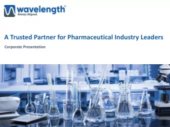 A Trusted Partner for Pharmaceutical Industry Leaders  Corporate Presentation  An Independent API