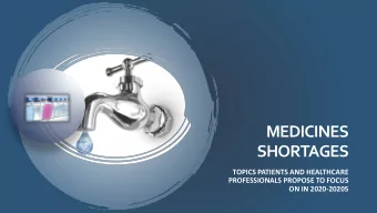 MEDICINES  SHORTAGES  TOPICS PATIENTS AND HEALTHCARE  PROFESSIONALS PROPOSE TO FOCUS  ON IN