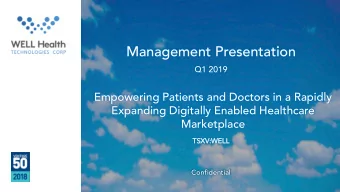 Management Presentation  Q1 2019  Empowering Patients and Doctors in a Rapidly  Expanding Digitally
