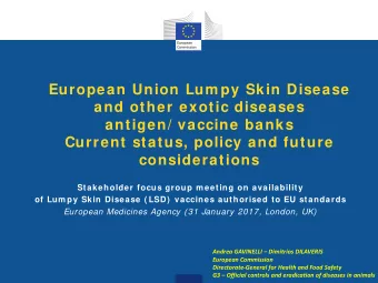 European Union Lum py Skin Disease  and other exotic diseases  antigen/ vaccine banks  Current