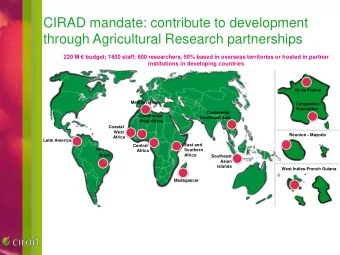 CIRAD mandate: contribute to development  through Agricultural Research partnerships 220 M