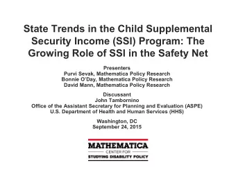 State Trends in the Child Supplemental  Security Income (SSI) Program: The  Growing Role of SSI in
