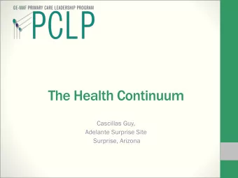 The Health Continuum  Cascillas Guy,  Adelante Surprise Site  Surprise, Arizona  Introduction
