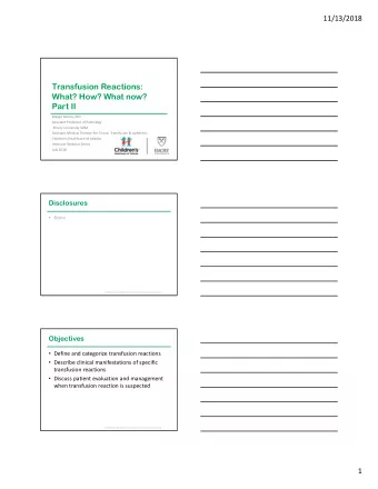 Transfusion Reactions:  What? How? What now?  Part II Margo Rollins, MD Assistant Professor of