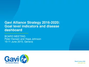 dashboard  BOARD MEETING  Peter Hansen and Hope Johnson  10-11 June 2015, Geneva  Reach every child