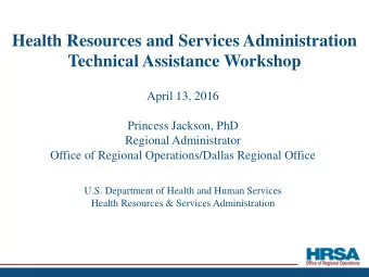 April 13, 2016  Princess Jackson, PhD  Regional Administrator  Office of Regional Operations/Dallas
