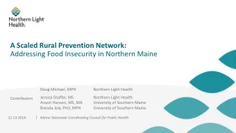 A Scaled Rural Prevention Network:  Addressing Food Insecurity in Northern Maine  Doug Michael, MPH