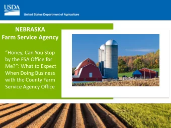 NEBRASKA  Farm Service Agency  Honey, Can You Stop  by the FSA Office for  Me?: What to
