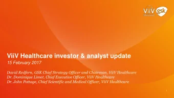 ViiV Healthcare investor &amp; analyst update  15 February 2017  David Redfern, GSK Chief Strategy