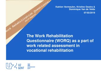 Questionnaire (WORQ) as a part of  work related assessment in  vocational rehabilitation  Content