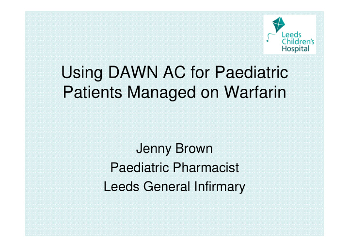 using dawn ac for paediatric patients managed on warfarin