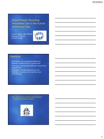 9/23/2015  Jackie F. Webb, DNP, FNP-BC  Assistant Professor  Linfield College  Participants will