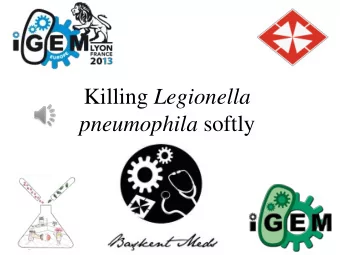 pneumophila softly Killing Legionella pneumophila Killing Legionella pneumophila softly Bakent