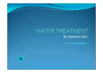 By Sofchem Sarl.  The French specialist  The company  Sofchem is a leader in ionic water treatment