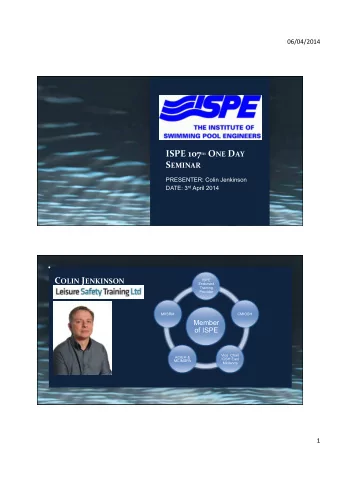 ISPE  107 TH O NE D AY  S EMINAR   PRESENTER: Colin Jenkinson DATE: 3 rd April 2014 C